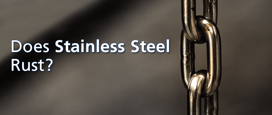 Does Stainless Steel Rust?