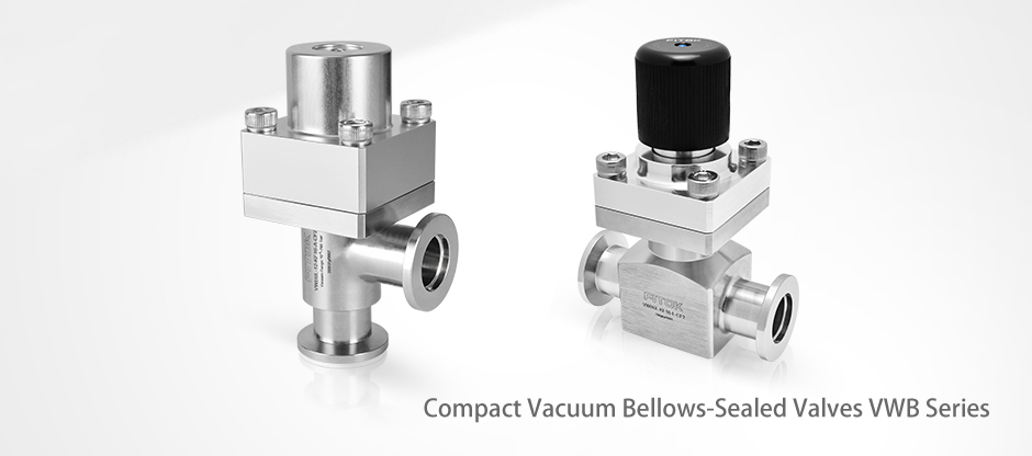 New Product Launch VWB Series Compact Vacuum Bellows Valve